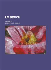 Lo Bruch; Narracio,1234565595,9781234565596