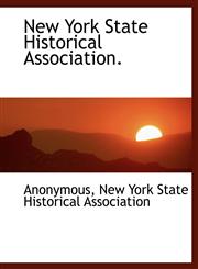 New York State Historical Association.,1140293044,9781140293040
