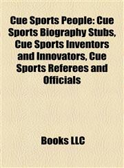Cue Sports People Cue Sports Biography Stubs, Cue Sports Inventors and Innovators, Cue Sports Referees and Officials,1158203462,9781158203468
