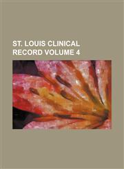 St. Louis clinical record Volume 4,1130571580,9781130571585