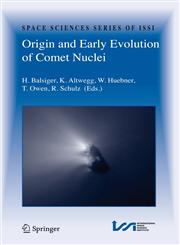 Origin and Early Evolution of Comet Nuclei Workshop honouring Johannes Geiss on the occasion of his 80th birthda 1st Edition,0387854541,9780387854540