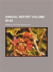 Annual report Volume 89-95,1154263975,9781154263978