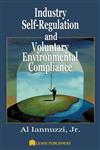 Industry Self-Regulation and Voluntary Environmental Compliance,1566705703,9781566705707