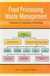 Food Processing Waste Management Treatment and Utilization Technology,9380235593,9789380235592
