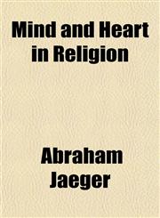 Mind and Heart in Religion,1151742996,9781151742995
