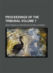 Proceedings of the Tribunal Volume 7,1130472094,9781130472097
