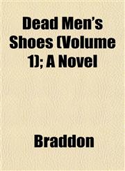 Dead Men's Shoes (Volume 1); A Novel,1153337363,9781153337366