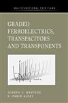 Graded Ferroelectrics, Transpacitors and Transponents,0387233113,9780387233116