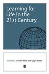Learning for Life in the 21st Century Sociocultural Perspectives on the Future of Education,0631223304,9780631223306