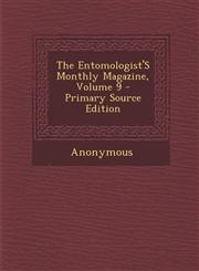 Entomologist's Monthly Magazine, Volume 9 Vol. 9,1287370225,9781287370222