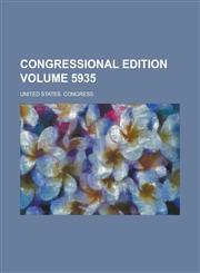 Congressional edition Volume 5935,1234181967,9781234181963