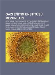 Gazi Eğitim Enstitüsü mezunları Rıfat Ilgaz, Fakir Baykurt, Şeyda Çilden, Özdemir İnce, Hasan Kavruk, Sıdıka Avar, Yücel İzmirli,1232947016,9781232947011