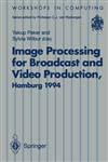 Image Processing for Broadcast and Video Production Proceedings of the European Workshop on Combined Real and Synthetic Image Processing for Broadcast and Video Production, Hamburg, 23-24 November 1994,3540199470,9783540199472