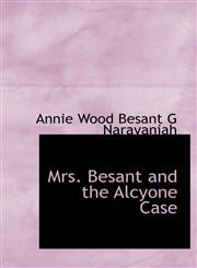 Mrs. Besant and the Alcyone Case,111703559X,9781117035598