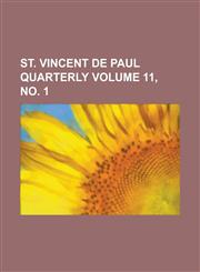 St. Vincent de Paul Quarterly Volume 11, No. 1,1234130041,9781234130046