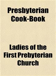 Presbyterian Cook-Book,1153095173,9781153095174