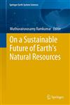 On a Sustainable Future of the Earth's Natural Resources,3642329160,9783642329166