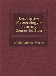 Descriptive Meteorology - Primary Source Edition,1293437654,9781293437650