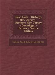 New York - History; New Jersey - History; New Jersey - Genealogy; - Primary Source Edition,1295658682,9781295658688