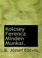 Kolcsey Ferencz Minden Munkai.,1117780856,9781117780856
