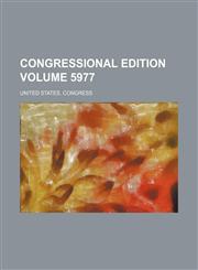 Congressional Edition Volume 5977,1236502167,9781236502162