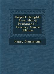 Helpful Thoughts from Henry Drummond,1287589618,9781287589617