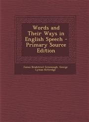 Words and Their Ways in English Speech - Primary Source Edition,1294664166,9781294664161