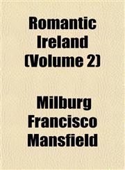 Romantic Ireland (Volume 2),1151325562,9781151325563