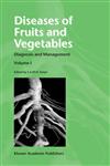 Diseases of Fruits and Vegetables Volume I Diagnosis and Management,9048165202,9789048165209