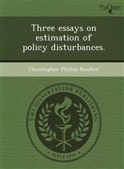 Three essays on estimation of policy disturbances.,1243476168,9781243476166