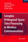Complex Orthogonal Space-Time Processing in Wireless Communications,0387292918,9780387292915