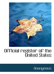 Official register of the United States,1117375218,9781117375212