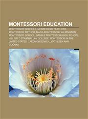 Montessori education Montessori schools, Montessori teachers, Montessori method, Maria Montessori, Wilmington Montessori School,1156133106,9781156133101