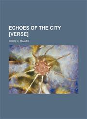 Echoes of the city [verse],1154469964,9781154469967
