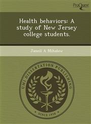 Health behaviors A study of New Jersey college students.,1243779705,9781243779700