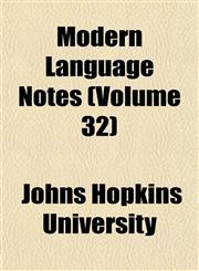 Modern Language Notes (Volume 32),1152421379,9781152421370