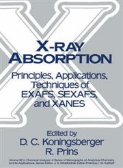 X-Ray Absorption Principles, Applications, Techniques of EXAFS, SEXAFS and XANES,0471875473,9780471875475