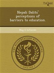 Nepali Dalits' perceptions of barriers to education.,1243696052,9781243696052