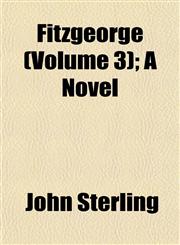 Fitzgeorge (Volume 3); A Novel,1155041356,9781155041353