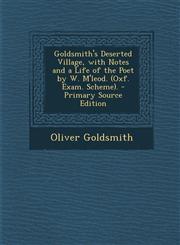 Goldsmith's Deserted Village, with Notes and a Life of the Poet by W. M'leod. (Oxf. Exam. Scheme). - Primary Source Edition,1295736179,9781295736171