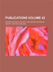 Publications Volume 42,1153116812,9781153116817