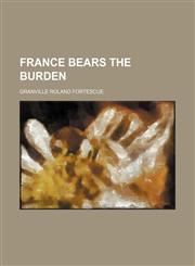 France bears the burden,1151315613,9781151315618