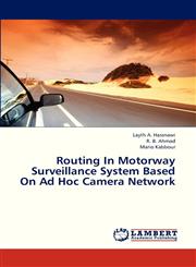 Routing in Motorway Surveillance System Based on Ad Hoc Camera Network,3659330221,9783659330223