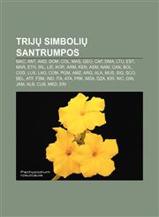 Trijų simbolių santrumpos MAC, ANT, AND, DOM, COL, MAS, GEO, CAF, DMA, LTU, EST, MAR, ETH, IRL, LIE, KOR, ARM, KEN, ASM, NAM, CAN, BOL, COD,1232989118,9781232989110