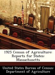 1925 Census of Agriculture Reports for States: Massachusetts,1288367872,9781288367870