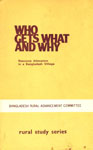 Who Gets What and Why Resource Allocation in a Bangladesh Village 1st Edition