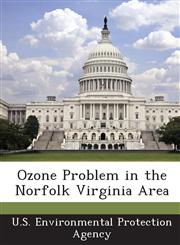 Ozone Problem in the Norfolk Virginia Area,1287221297,9781287221296