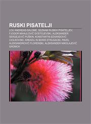 Ruski pisatelji Lou Andreas-Salomé, Seznam ruskih pisateljev, Fjodor Mihajlovič Dostojevski, Aleksander Sergejevič Puškin,1233015567,9781233015566