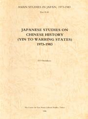 Japanese Studies on Chinese History (Yin to Warring States) 1973-1983,4896563166,9784896563160