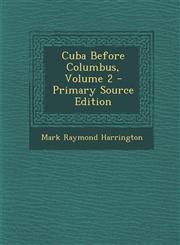 Cuba Before Columbus, Volume 2 - Primary Source Edition,1295666227,9781295666225